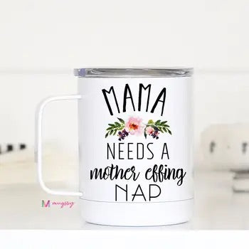 Mama Needs Travel Mug