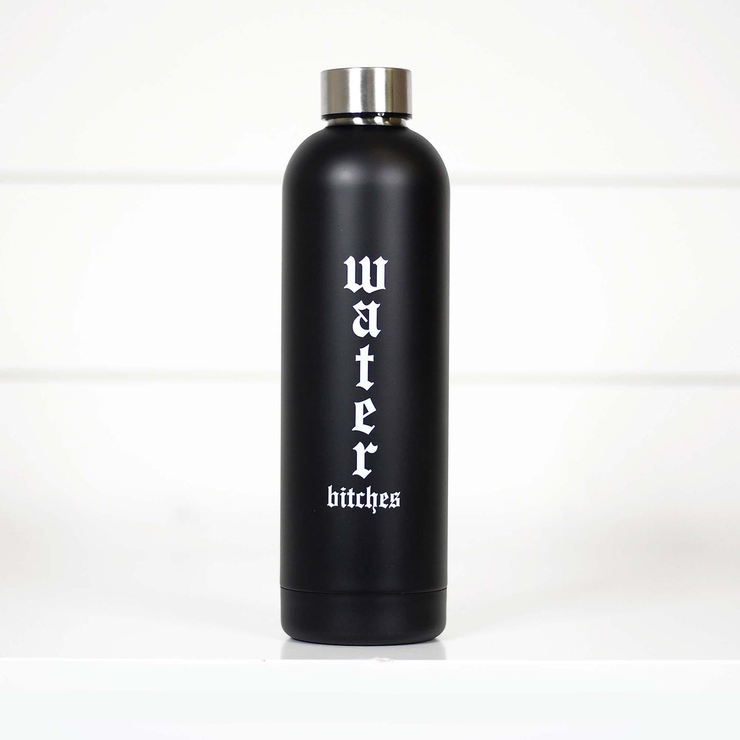 Water B*tches Water Bottle