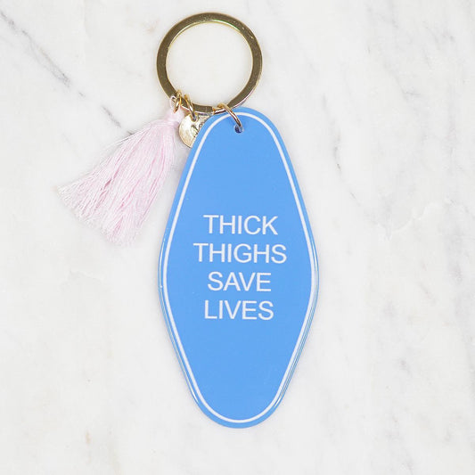 Thick Thighs Save Lives Keychain