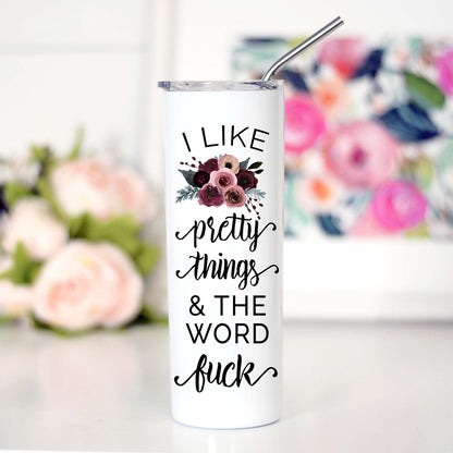 I Like Pretty Things And The Word F