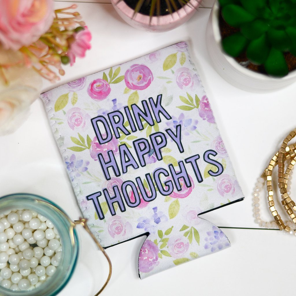 Drink Happy Thoughts Can Cooler